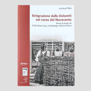 Emigrazione dalle Dolomiti nel corso del Novecento